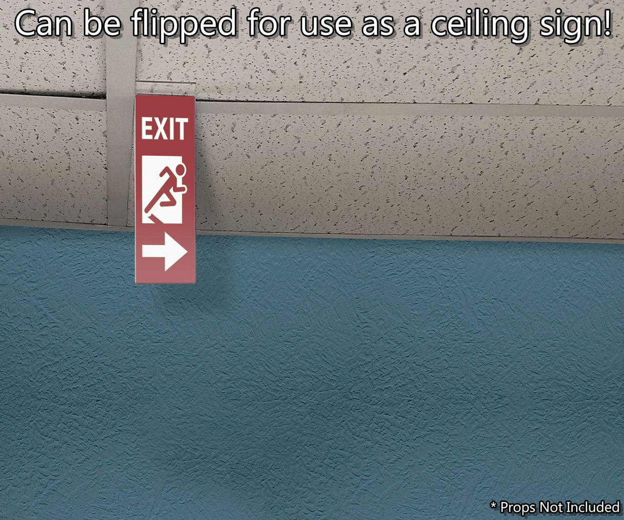 Can be flipped for use as a ceiling sign