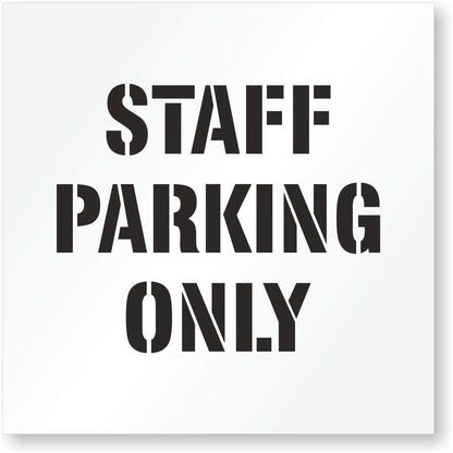STAFF PARKING ONLY Stencil for Parking Lots Blacktops and Walls