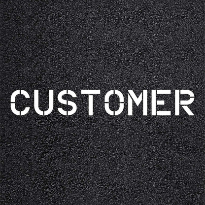 CUSTOMER Stencil for Pavement and Parking Lots