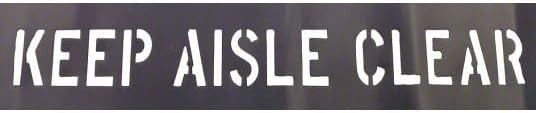 KEEP AISLE CLEAR Stencil with 3" Letters