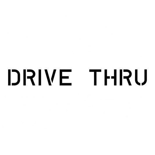 DRIVE THRU Stencil  for Parking Lots and Restaurants