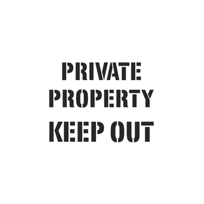 PRIVATE PROPERTY KEEP OUT 24" Stencil
