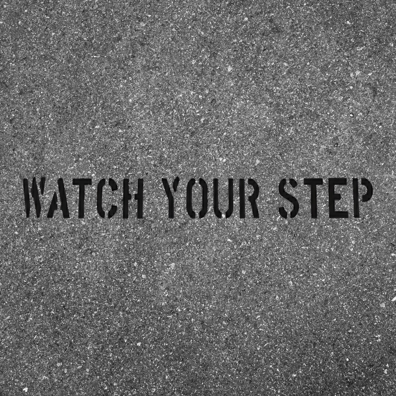 WATCH YOUR STEP Safety Stencil for Parking Lots and Pavement