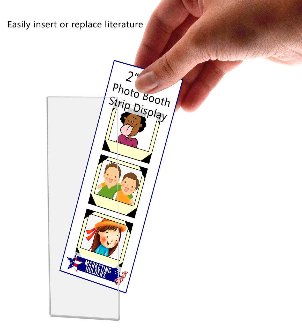 Two Inches Wide by Six Inches High Easily insert or remove tall photo strip