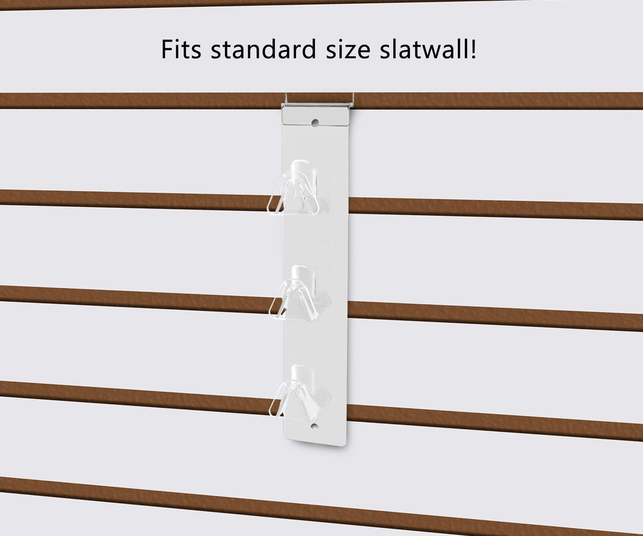Fits standard size slatwall