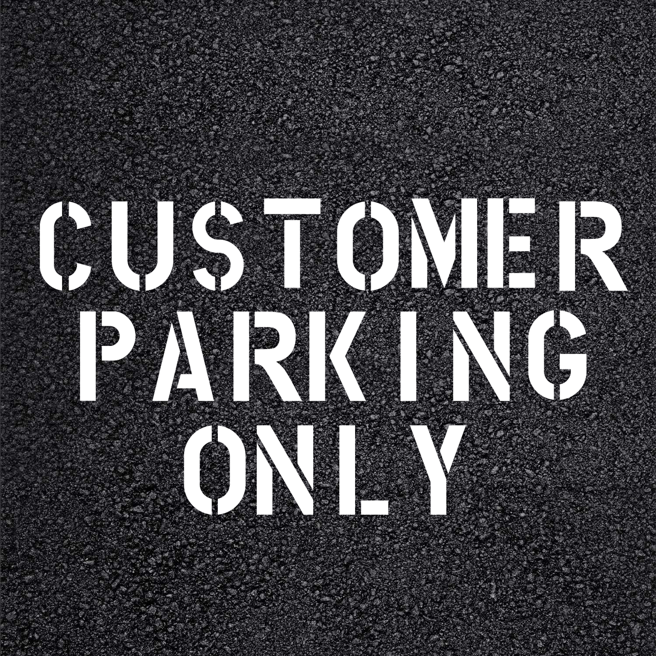 CUSTOMER PARKING ONLY Stencil to Mark Pavements