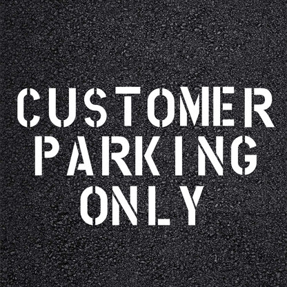 CUSTOMER PARKING ONLY Stencil to Mark Pavements